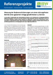 Messung von Bodenerschütterungen zur Sicherstellung des ungestörten Betriebs einer geplanten Anlage
